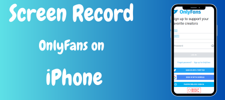 Unlocking the Secret How to Screen Record OnlyFans on iPhone Safely